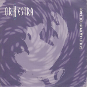 Orkestra (2) - Don't You Read My Letters