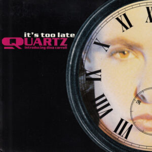 Quartz (2) - It's Too Late
