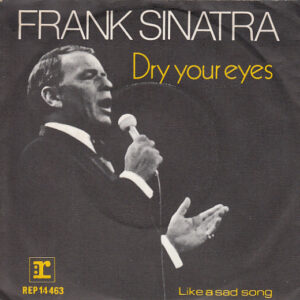 Frank Sinatra - Dry Your Eyes