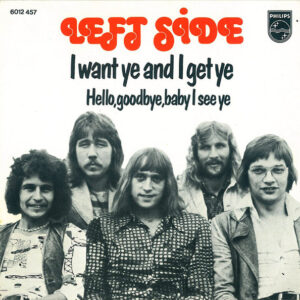 Left Side - I Want Ye And I Get Ye