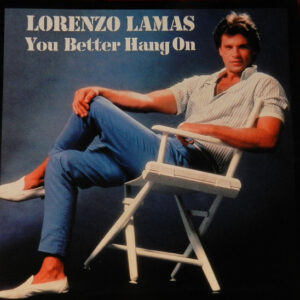 Lorenzo Lamas - You Better Hang On