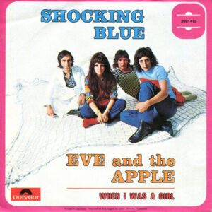 Shocking Blue - Eve And The Apple