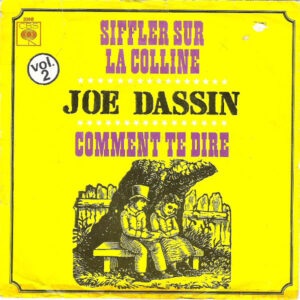 Joe Dassin - Siffler Sur La Colline / Comment Te Dire