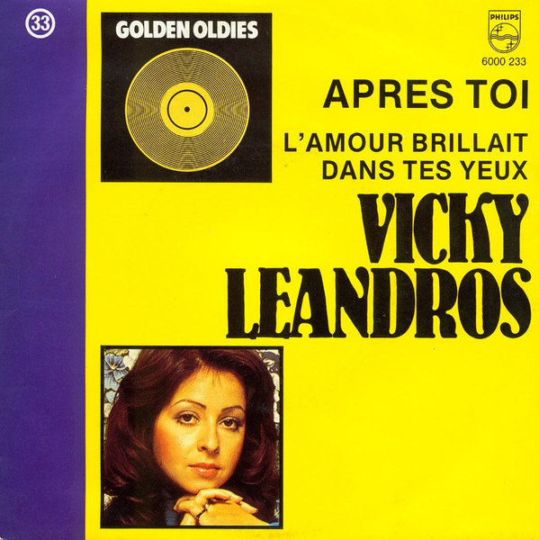 Vicky Leandros - Apres Toi / L'amour Brillait Dans Tes Yeux 1 Vicky Leandros - Apres Toi / L'amour Brillait Dans Tes Yeux