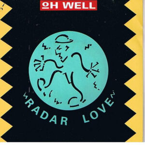 Oh Well - Radar Love