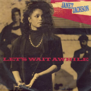 Janet Jackson - Let's Wait Awhile