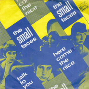 Small Faces - Here Come The Nice / Talk To You