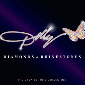 Dolly Parton - Diamonds & Rhinestones: The Greatest Hits Collection