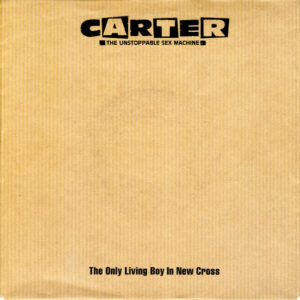 Carter The Unstoppable Sex Machine - The Only Living Boy In New Cross