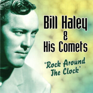 Bill Haley And His Comets - 'Rock Around The Clock'