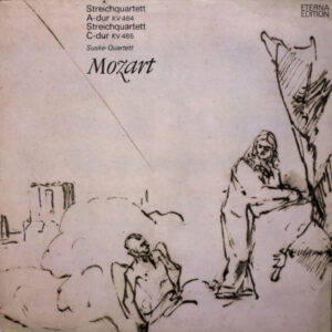 Wolfgang Amadeus Mozart - Streichquartett A-dur KV 464 / Streichquartett C-dur KV 465