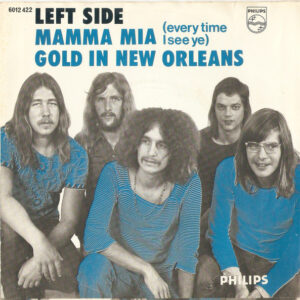 Left Side - Mamma Mia (Every Time I See Ye) / Gold In New Orleans