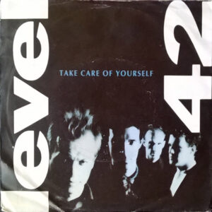Level 42 - Take Care Of Yourself