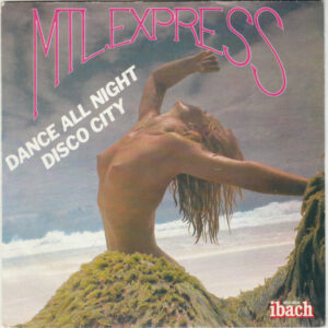 MTL Express - Dance All Night / Disco City