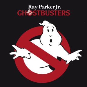 Ray Parker Jr. - Ghostbusters