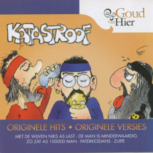 Katastroof - Goud Van Hier