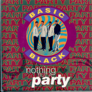 Basic Black - Nothing But A Party