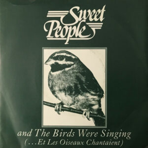 Sweet People - And The Birds Were Singing