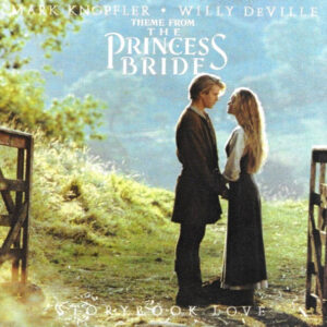 Mark Knopfler - Storybook Love (Theme From The Princess Bride)