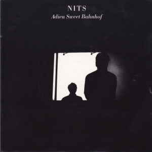 The Nits - Adieu Sweet Bahnhof