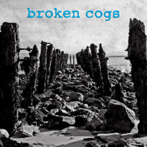 Broken Cogs - Broken Cogs
