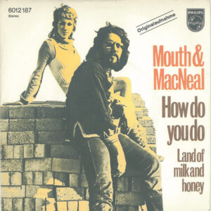 Mouth & MacNeal - How Do You Do?
