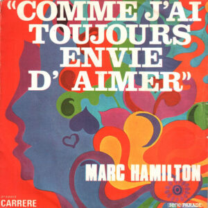 Marc Hamilton - Comme J'ai Toujours Envie D'aimer