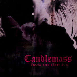 Candlemass - From The 13th Sun