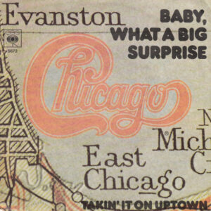 Chicago (2) - Baby, What A Big Surprise