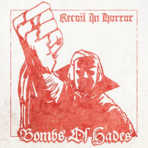 Bombs Of Hades - Recoil In Horror