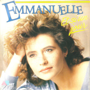 Emmanuelle (2) - Et Si Un Jour / Je Pense A Toi