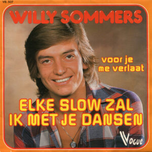 Willy Sommers - Elke Slow Zal Ik Met Je Dansen