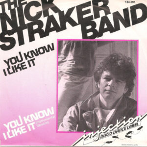 Nick Straker Band - You Know I Like It