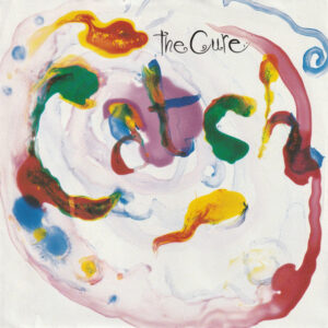 The Cure - Catch