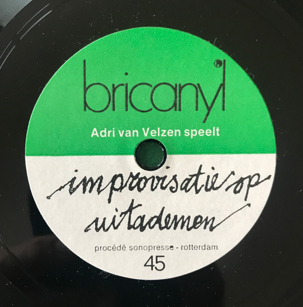 Adri Van Velsen - Improvisatie Op Uitademen / Il Mio Tesoro 4 Adri Van Velsen - Improvisatie Op Uitademen / Il Mio Tesoro