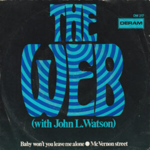 The Web - Baby Won't You Leave Me Alone / McVernon Street
