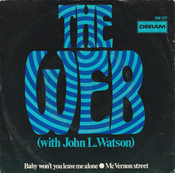 The Web - Baby Won't You Leave Me Alone / McVernon Street 1 The Web - Baby Won't You Leave Me Alone / McVernon Street