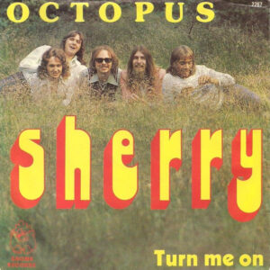 Octopus (5) - Sherry / Turn Me On