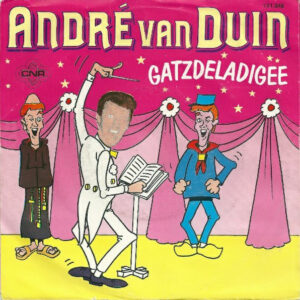 André van Duin - Gatzdeladigee / Waar Is De Steek Van De Keizer?