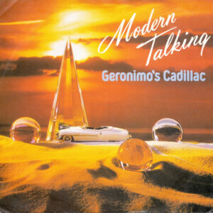 Modern Talking - Geronimo's Cadillac