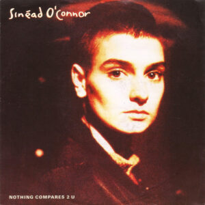 Sinéad O'Connor - Nothing Compares 2 U