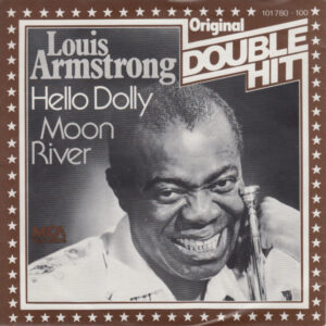 Louis Armstrong - Hello Dolly / Moon River