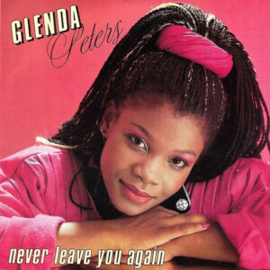 Glenda Peters - Never Leave You Again