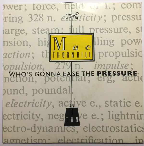 Mac Thornhill - Who's Gonna Ease The Pressure 1 Mac Thornhill - Who's Gonna Ease The Pressure