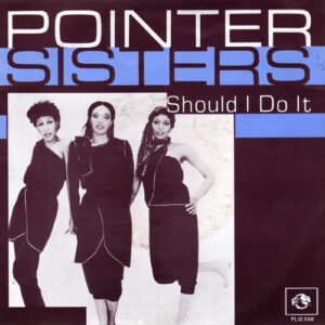 Pointer Sisters - Should I Do It