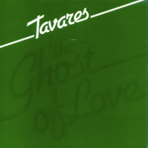 Tavares - The Ghost Of Love