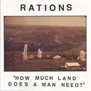 Rations - How Much Land Does A Man Need?