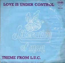 Liberation Of Man - Love Is Under Control / Theme From L.U.C.