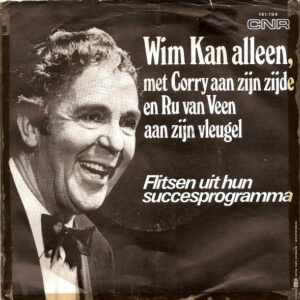 Wim Kan - Wim Kan Alleen, Met Corry Aan Zijn Zijde En Ru Van Veen Aan Zijn Vleugel - Flitsen Uit Hun Succesprogramma