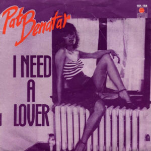 Pat Benatar - I Need A Lover